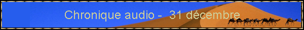 Chronique audio -  31 dcembre