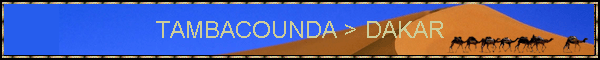 TAMBACOUNDA > DAKAR